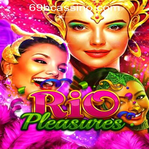 Exploring RioPleasures: The Ultimate Gaming Experience with 69B Rodadas Grátis in Brasil