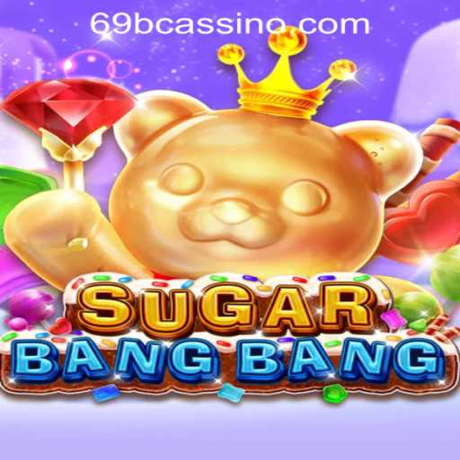 Discover the Exciting World of SUGARBANGBANG: 69B Rodadas Grátis Brasil